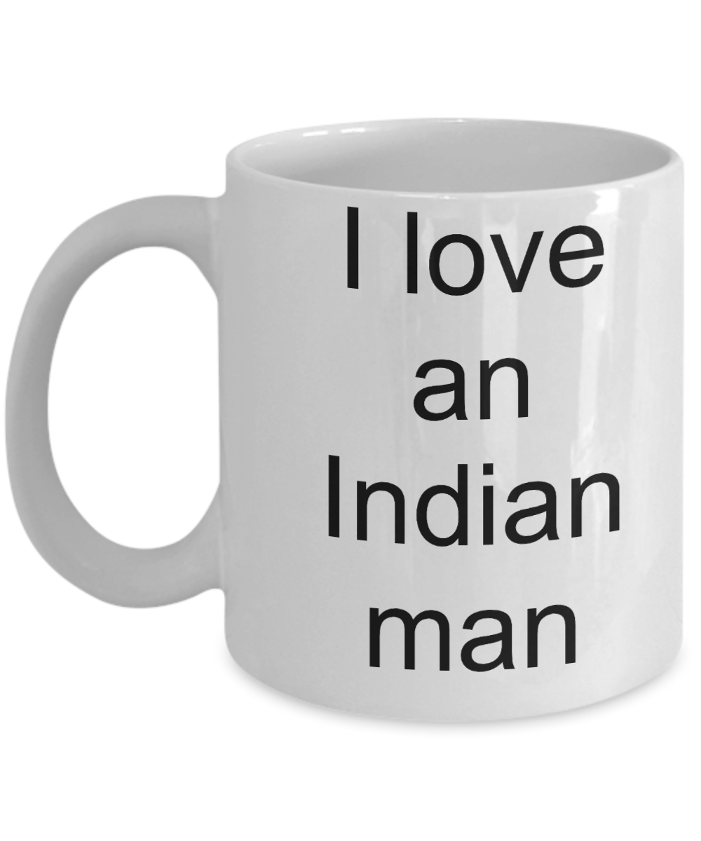 Buny lover gifts, Indian Man Lover - I Love an Indian Man - White Porcelain Coffee Cup,Premium 11 oz Funny Mugs White coffee cup Gifts Ideas