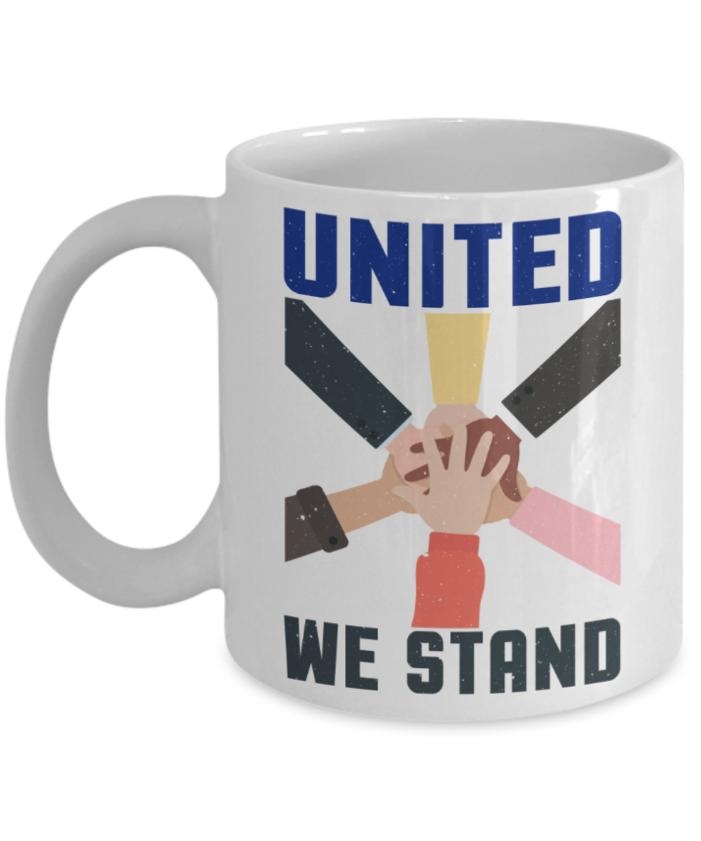 United we stand - Funny White Porcelain Coffee 11 oz