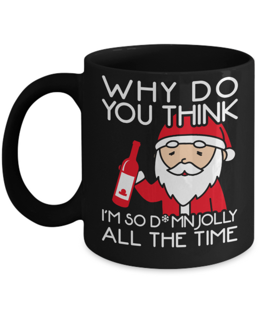 Beer Lovers Gifts , I'm So Damn Jolly - Black Coffee Mug Porcelain Tea Cup 11 oz - Great Gift