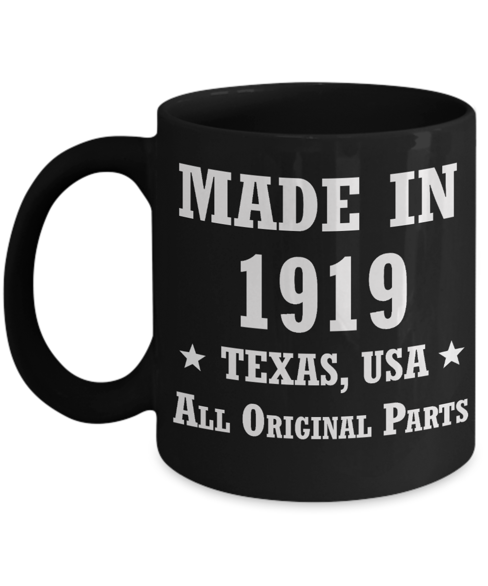 99th birthday gifts for men/women, Texas 1919 Birthday Gift Mugs - Made in 1919 All Original Parts - Best 99th   Birthday Gifts for family Ceramic Cup Black, Funny Mugs Gift Ideas 11 Oz
