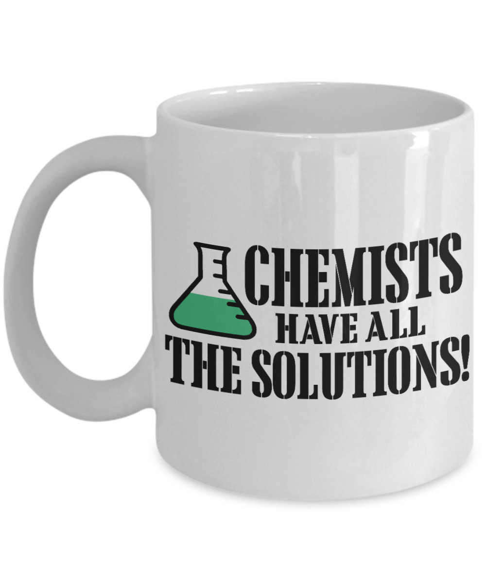 I Am An Engineer Gift Coffee Mug, Chemists Have All The Solutions -White Porcelain Coffee Mug 11 oz for Engineer, Engineering Student, Chemist, Chemical Engineer