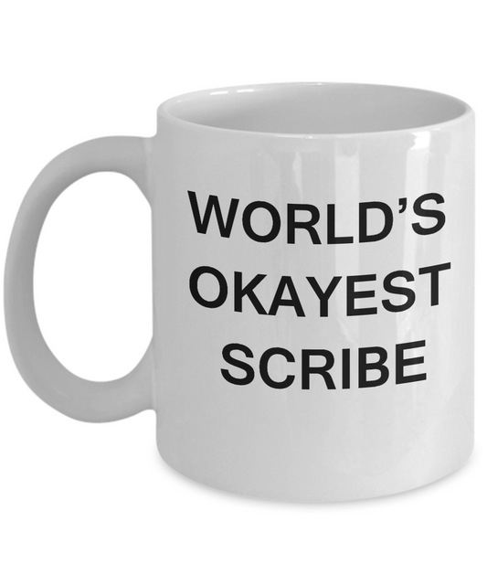 Funny Mug - World's Okayest Scribe - Porcelain White coffee mugs 11 oz