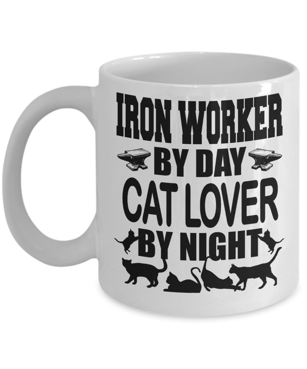 Iron worker by day cat lover by night coffee mugs gifts for iron workers and cat lovers -White Ceramic Coffee Mug 11 oz