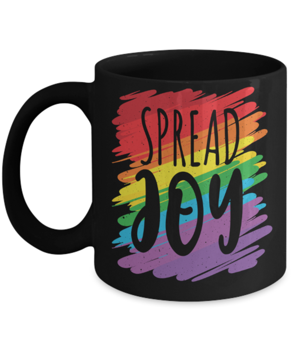 Spread Joy - Funny Black Porcelain Coffee 11 oz