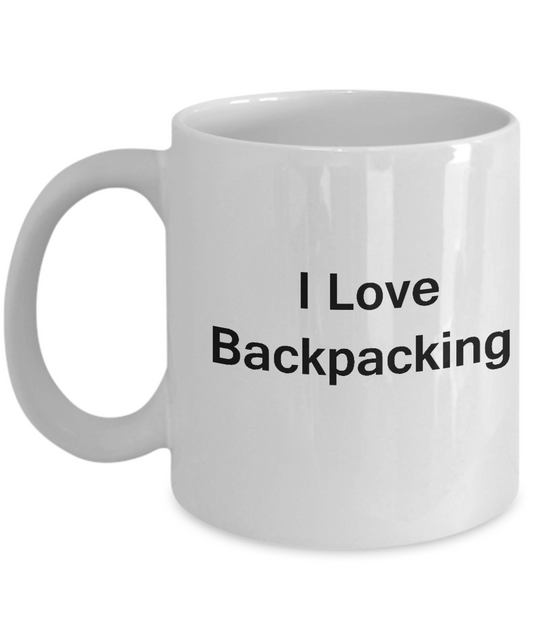 Funny Coffee Mug - I Love Backpacking - Valentines White coffee mugs 11 oz