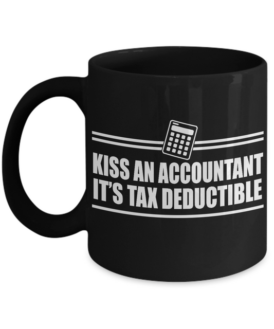 Funny Accountant Coffee Mug, Kiss An Accountant It's Tax Deductible-Black Porcelain Coffee Mug 11 oz for Accountant, Auditor