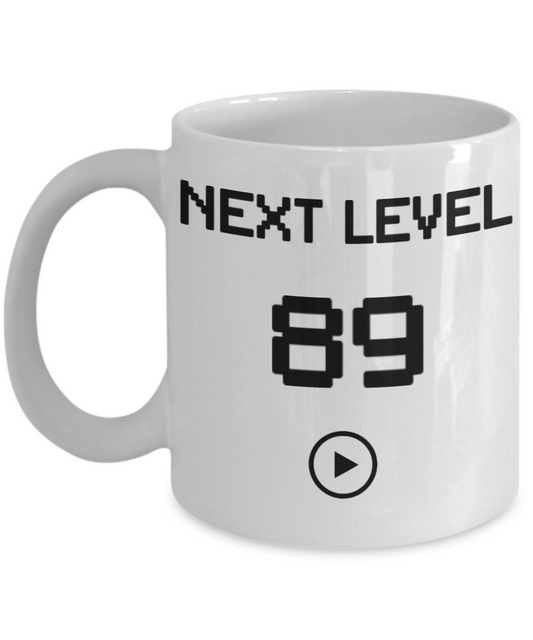 89th Birthday Coffee Mug, Next Level 89, Gamer Coffee Mug, Birthday Mug- White Porcelain Coffee Mug 11 Oz Birthday Coffee Mug
