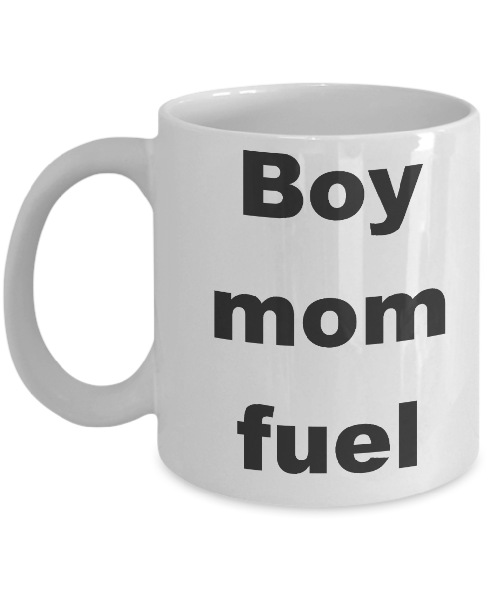 Boy mom fuel coffee mug - Boy mom fuel - White Porcelain Coffee Cup,Premium 11 oz Funny Mugs White coffee cup Gifts Ideas