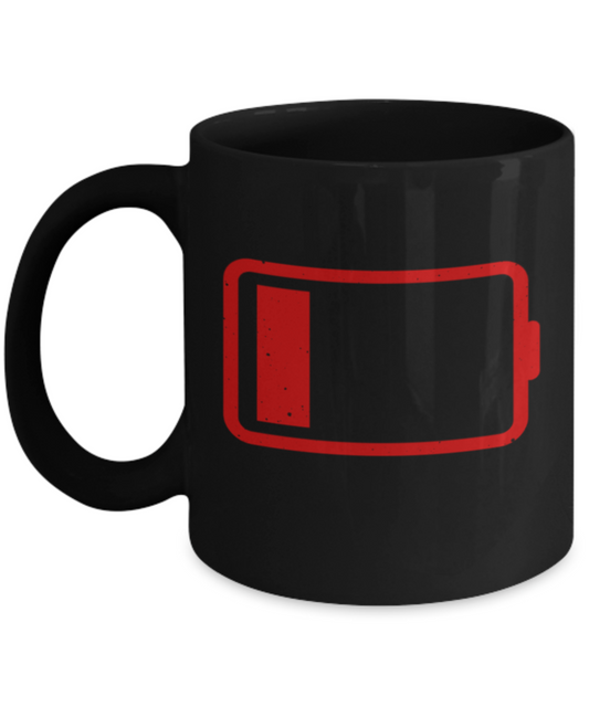 Aneversery gift - Battery Low - Funny Black Porcelain Coffee Mug Cute Ceramic Cup 11 oz