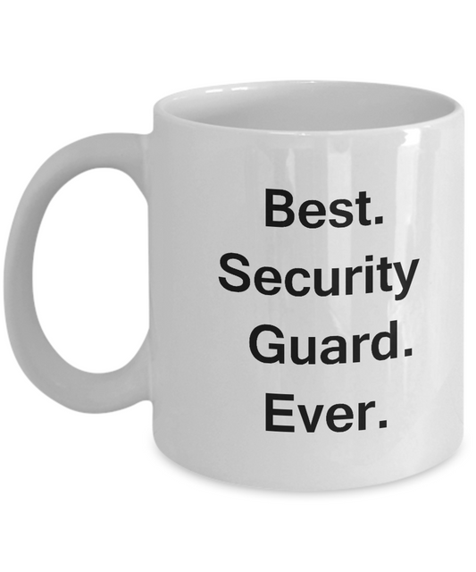Best Security Guard Ever White Mugs - Funny Valentine White coffee mugs 11 oz