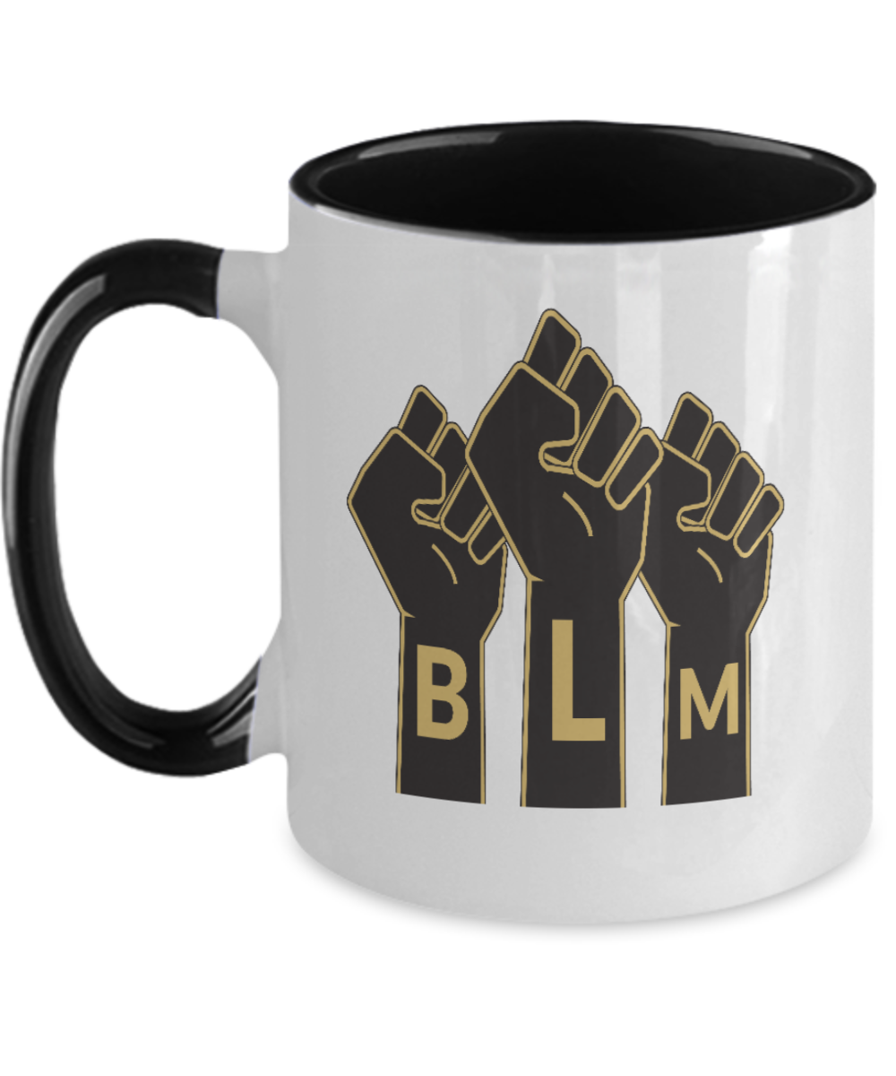 BLM Coffee Mug-Black Lives Matter Mug, BLM Coffee Mug, Civil Rights, Equality and Justice Gifts, People Of Color