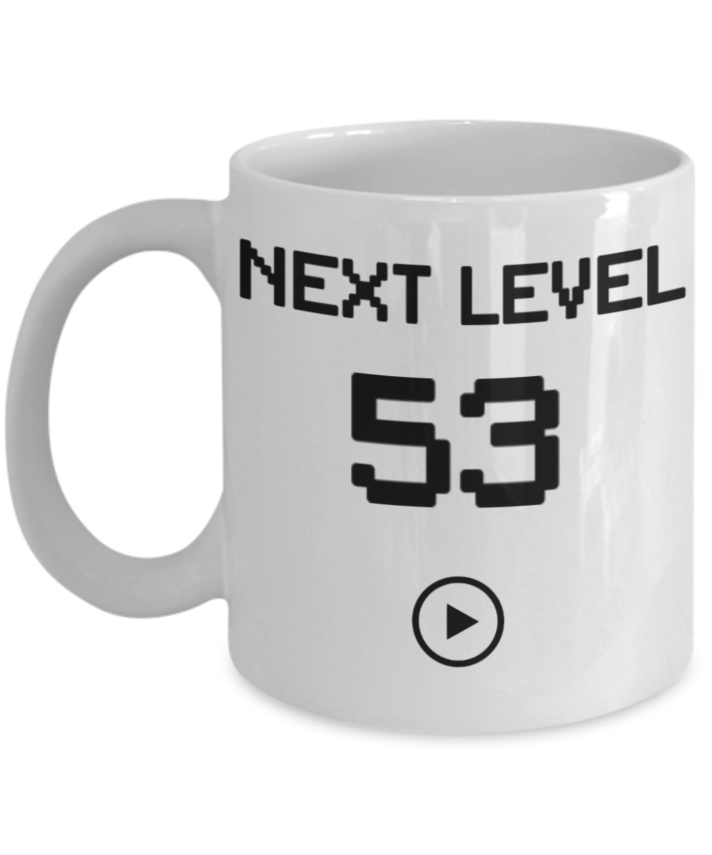 53rd Birthday Coffee Mug, Next Level 53, Gamer Coffee Mug, Birthday Mug- White Porcelain Coffee Mug 11 Oz Birthday Coffee Mug