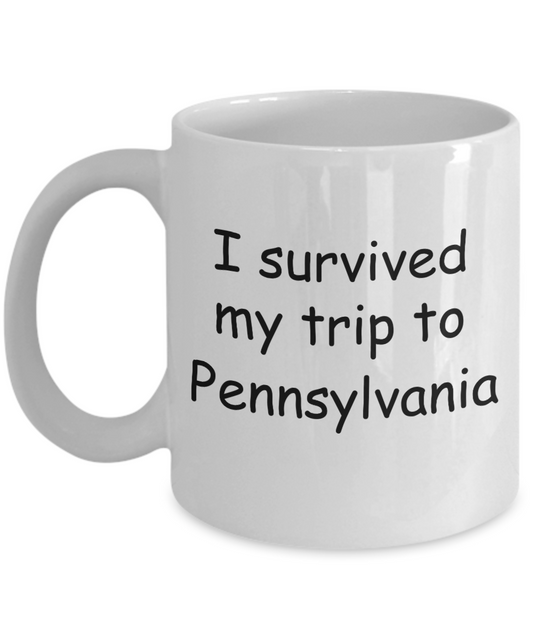 Patriotic coffee mugs , I survived my trip to Pennsylvania - White Coffee Mug Tea Cup 11 oz Gift