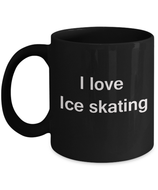 I Love Ice Skating Black Mugs - Funny Hobbies & Valentine Black coffee mugs 11 oz