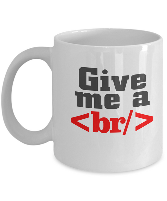 Give me a Br White Coffee Mugs Tea Cups - White coffee mugs 11 oz