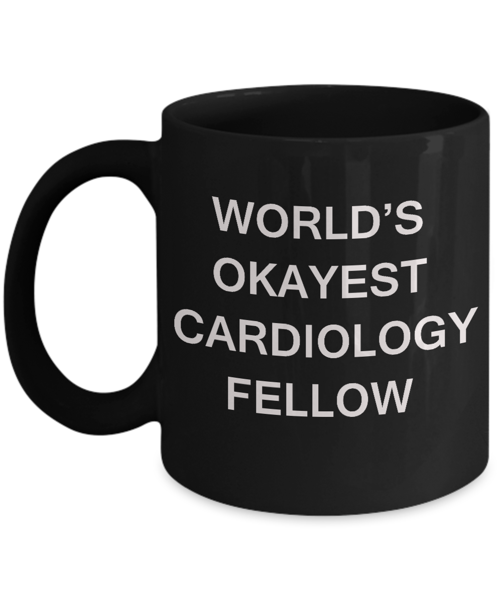 Cardiology Fellow Gifts Mugs - World's Okayest Cardiology Fellow - Black coffee mugs 11 oz