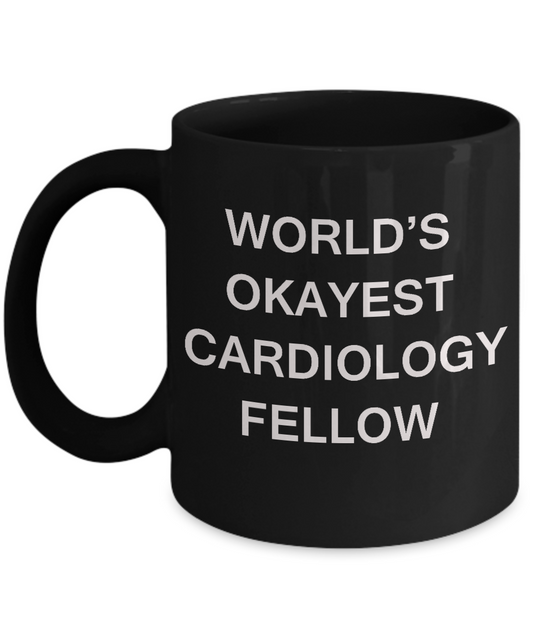 Cardiology Fellow Gifts Mugs - World's Okayest Cardiology Fellow - Black coffee mugs 11 oz