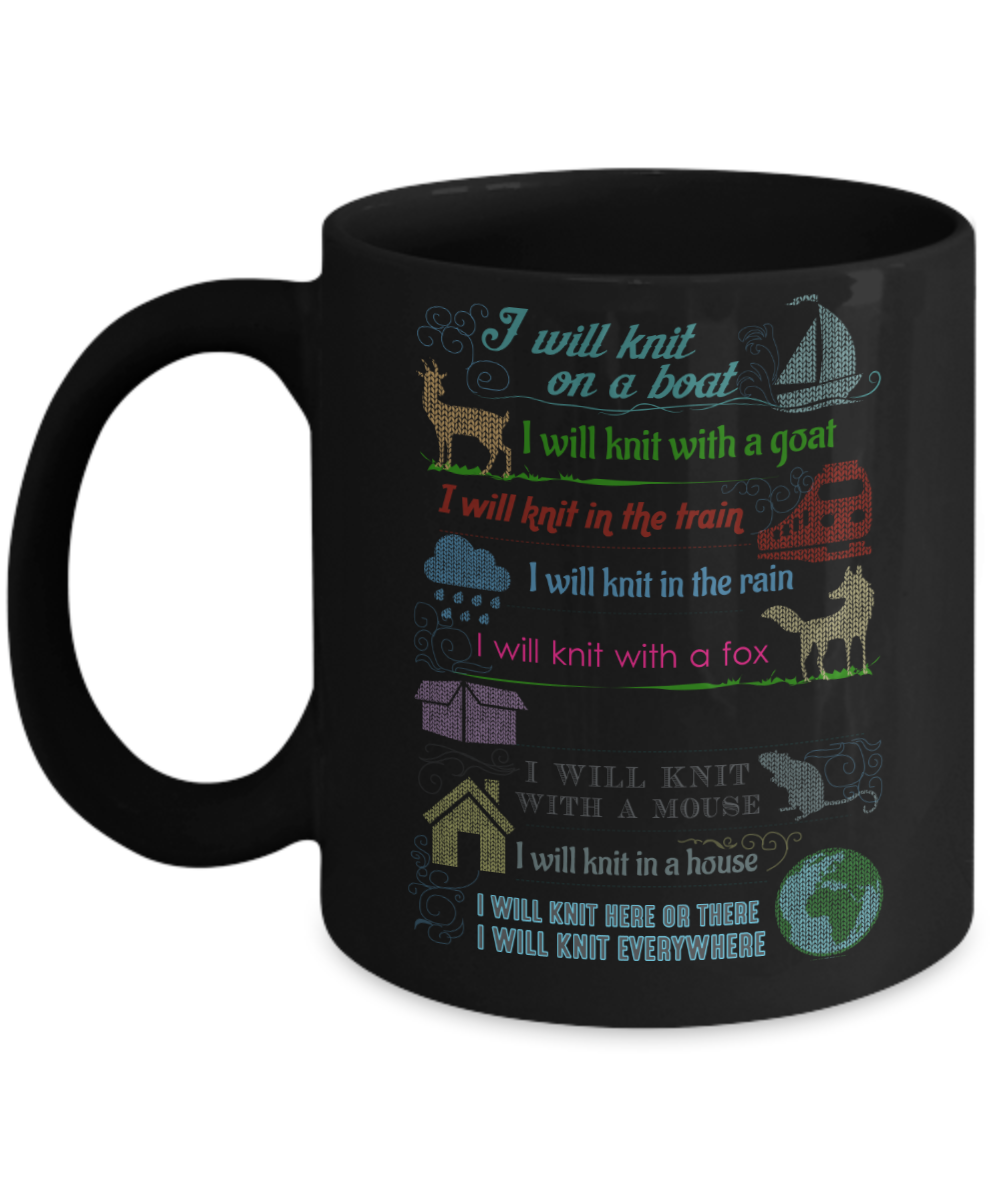 I will knit on a boat, I will knit with a goal - Funny Black Porcelain Coffee Mug Cute Ceramic Cup 11 oz
