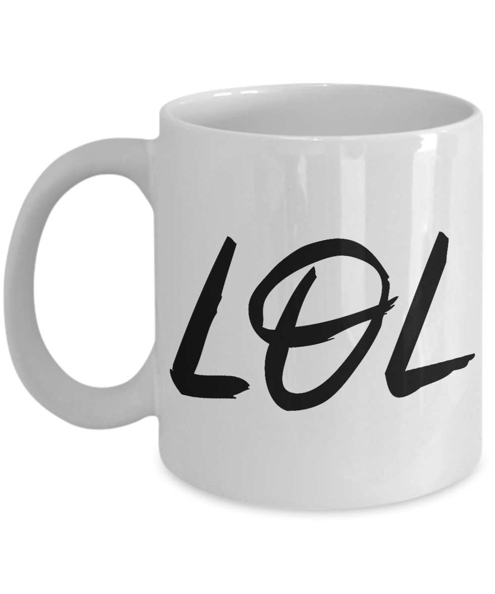 Motivational quote lol white coffee mugs 11oz