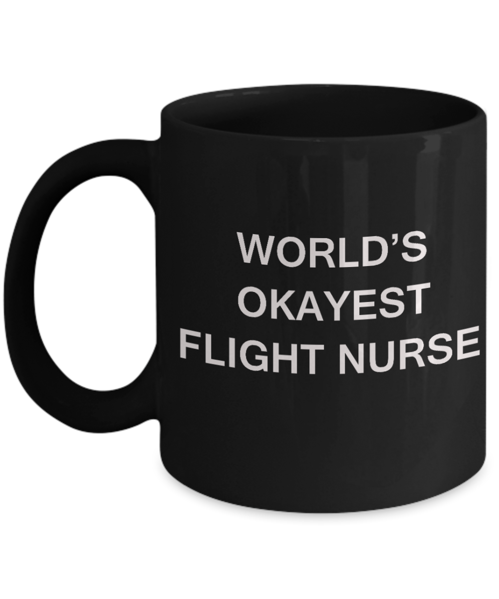 Flight nurse Gifts Coffee Mugs - World's Okayest Flight nurse - Porcelain Black Funny Coffee Mug 11 oz