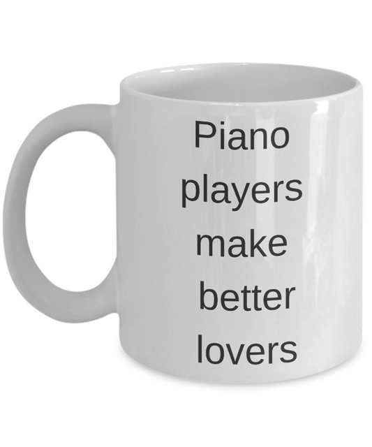 Buny lover gifts, Piano Players Mugs - Piano Players Make Better Lovers - White Porcelain Coffee Cup,Premium 11 oz Funny Mugs White coffee cup Gifts Ideas