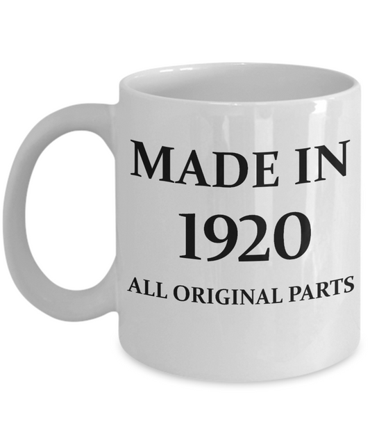 1920 birthday gifts for men cd & women, 98th Birthday Gifts - Made in 1920 All Original Parts - White Porcelain Coffee Cup,Premium 11 oz Funny Mugs White coffee cup Gifts Ideas