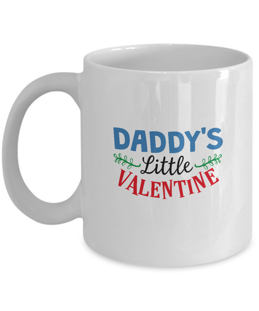 Daddy's little valentine coffee Mugs - Funny Valentines day White coffee mugs 11 oz