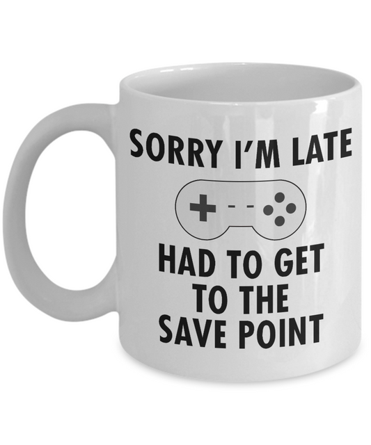 Gameboy Coffee Mug, Sorry I'm Late Had To Get To Save point-White Porcelain Coffee Mug 11 oz for Gamer, son, Daughter