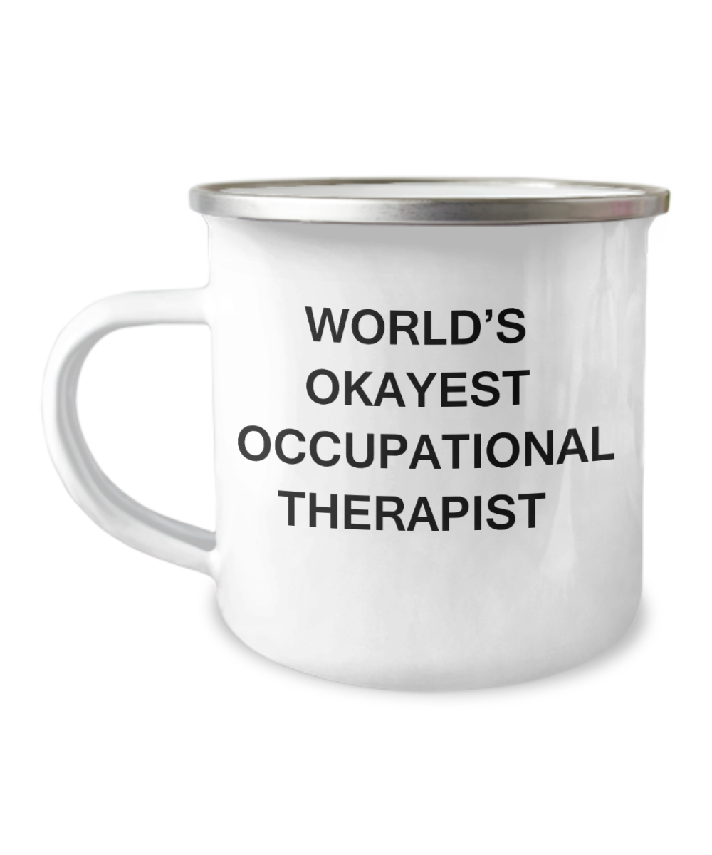 Occupational therapist Coffee Mugs - World's Okayest Occupational therapist-12 Oz Stainless Steel Enamel Finish White Camper Coffee Mug