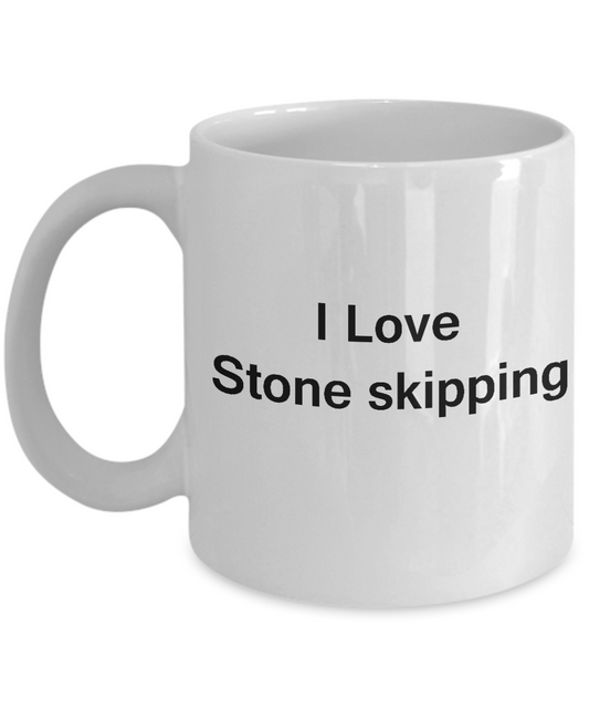 I Love Stone Skipping coffee mug - Porcelain White Funny White coffee mugs 11 oz