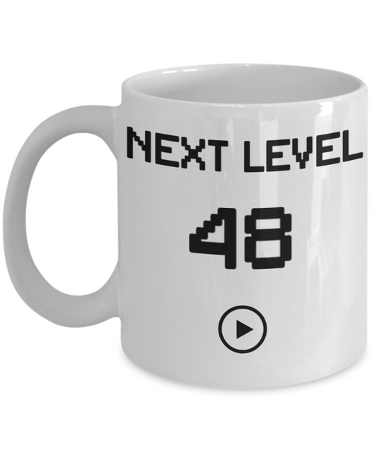 48th Birthday Coffee Mug, Next Level 48, Gamer Coffee Mug, Birthday Mug- White Porcelain Coffee Mug 11 Oz Birthday Coffee Mug