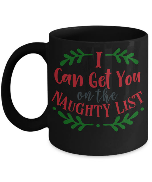 Knightmare before christmas mug - I Can Get You On The Naughty List - Funny Christmas Gifts Mugs, Christmas Gifts for family Ceramic Cup Black, Funny Mugs Gift Ideas 11 Oz