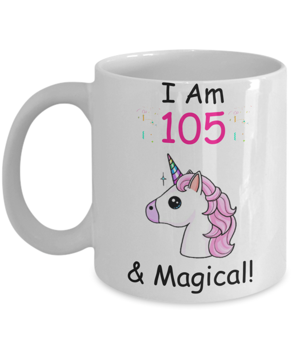 Unicorn Birthday gift 105th Birthday Gift for Women - I Am 105 & Magical Unicorn Mug - Funny White Porcelain Coffee 11 oz - Born In 1915