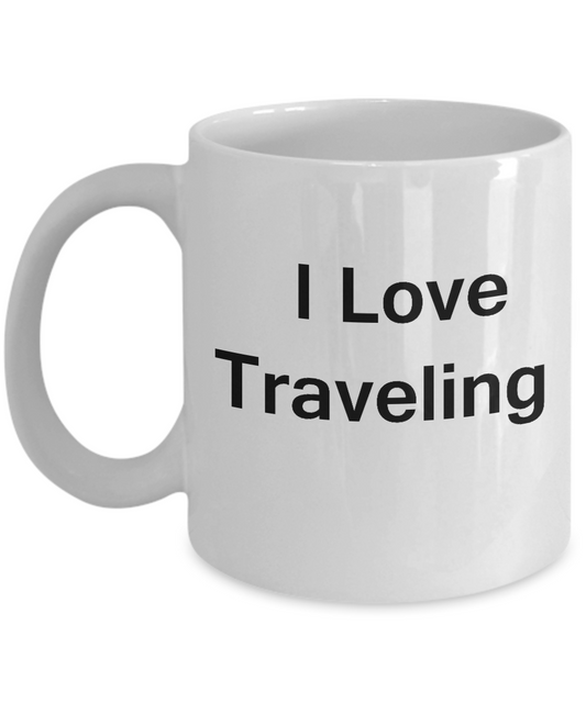 Funny Coffee Mug - I Love Travelling - Valentines Gifts - Porcelain White Funny Coffee Mug, Best Office Tea Mug & Coffee Cup Gifts 11 OZ