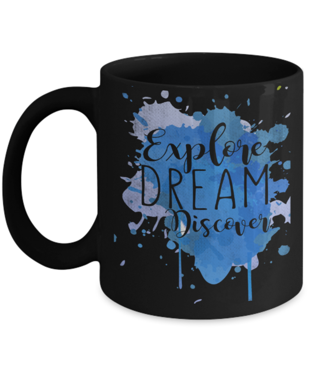 Success Lovers Mugs, Explore Dream Discover - Funny Black Porcelain Coffee 11 oz