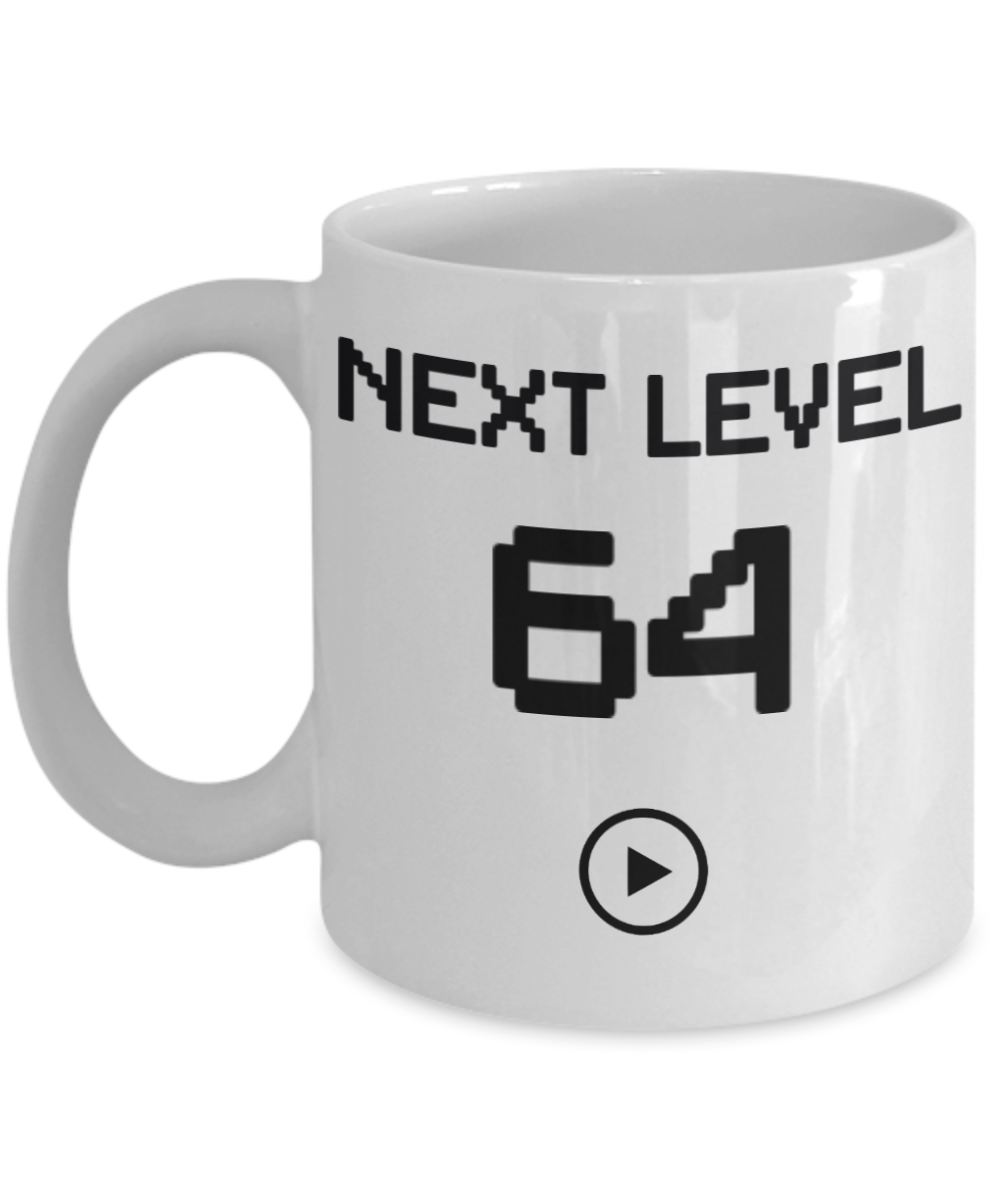 64th Birthday Coffee Mug, Next Level 64, Gamer Coffee Mug, Birthday Mug- White Porcelain Coffee Mug 11 Oz Birthday Coffee Mug