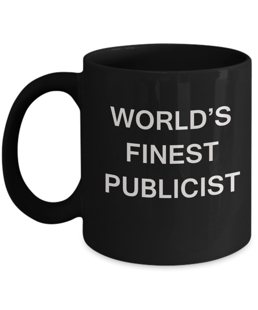 World's Finest Publicist - Gifts For Publicist - Black coffee mugs 11 oz