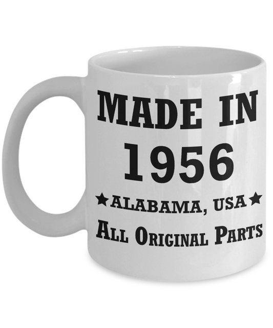 Inapropriate birthday gifts - Alabama Born 62nd birthday gifts for men/women - Made in 1956 All Original Parts Alabama - Best 1st Birthday Gifts for family Ceramic Cup White, Funny Mugs Gift Ideas 11 Oz
