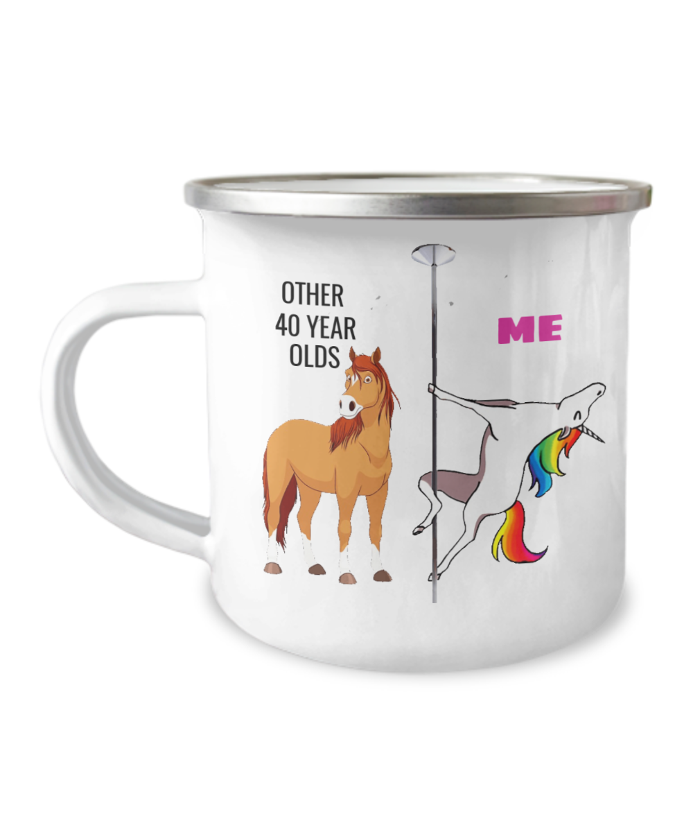 Unicorn Birthday Coffee Mug 40th Birthday - Other 40 Year Olds Me Unicorn Coffee Mug-12 Oz Stainless Steel Enamel Finish White Camper Coffee Mug