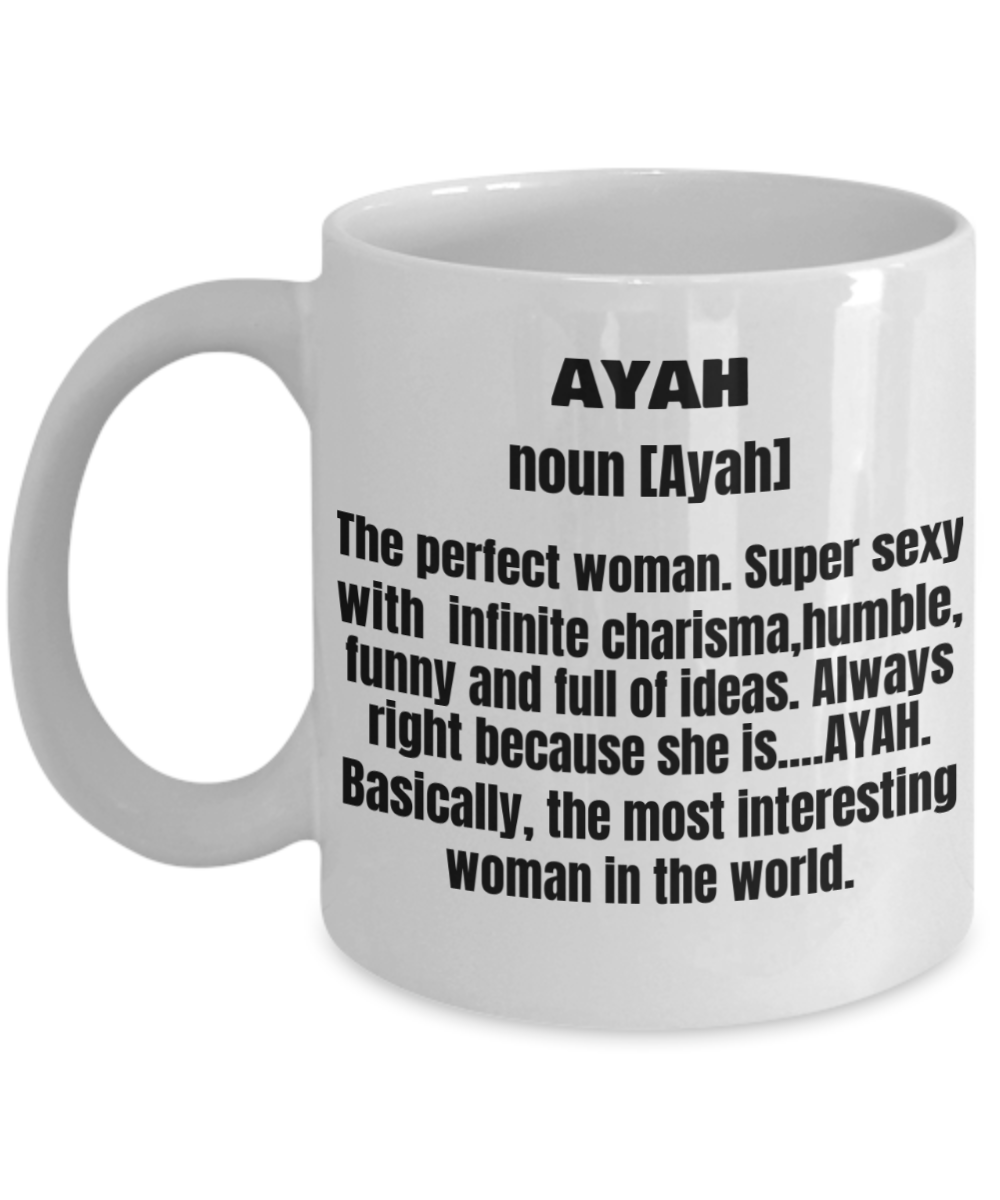 Ayah First Name Adult Definition - Funny White Porcelain Coffee Mug Cute Cool Ceramic Cup 11 oz