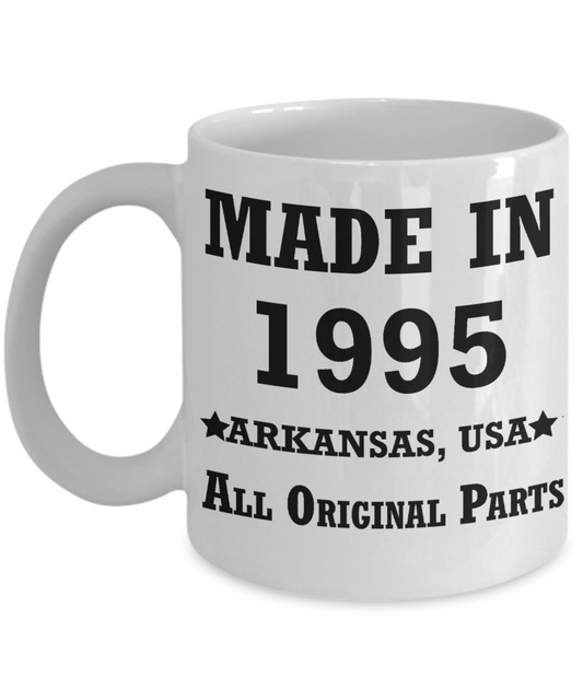 24th birthday gifts for men - Made in 1995 All Original Parts Arkansas - Best 24th Birthday Gifts for family Ceramic Cup White, Funny Mugs Gift Ideas 11 Oz