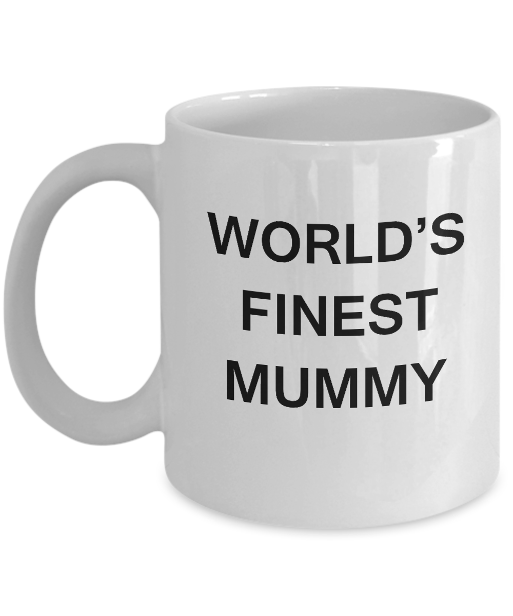 Funny Mummy Mugs - World's Finest Mummy - Porcelain White coffee mugs 11 oz