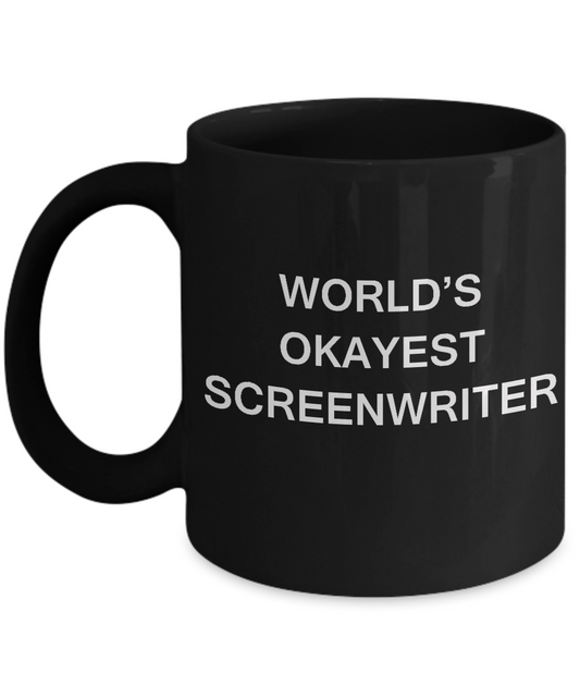 Funny Mug - World's Okayest Screenwriter - Porcelain Black coffee mugs 11 oz