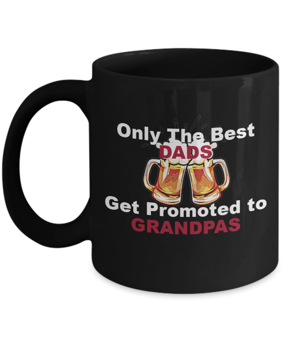 Back Grandpa Mug - Only the Best Dads Get Promoted to Grandpas Coffee Mug,Pregnancy Announcement,Grandchild Gift for Grandpa from Grandchild Son Daughter