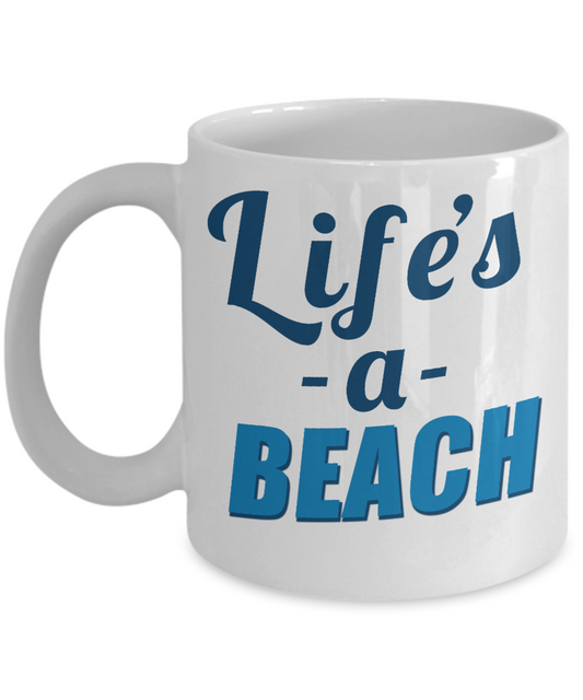 Beach Lover Coffee Mug, Life Is A Beach-White Porcelain Coffee Mug 11 oz for camper,beach, outdoor, surfing, camping, cup