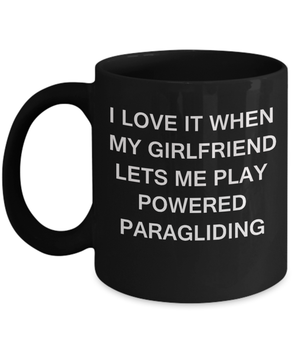 Powered Paragliding Lovers mugs,I Love It When My Girlfriend Lets me Play Powered Paragliding-Black Coffee Mugs 11 oz Cup