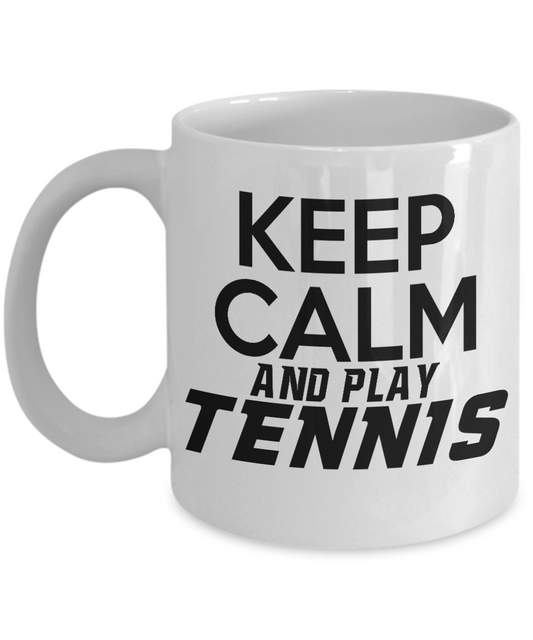 Tennis Player Coffee Mug, Keep Calm And Play Tennis- White Porcelain Coffee Mug 11 Oz Funny Quotes Coffee Mug