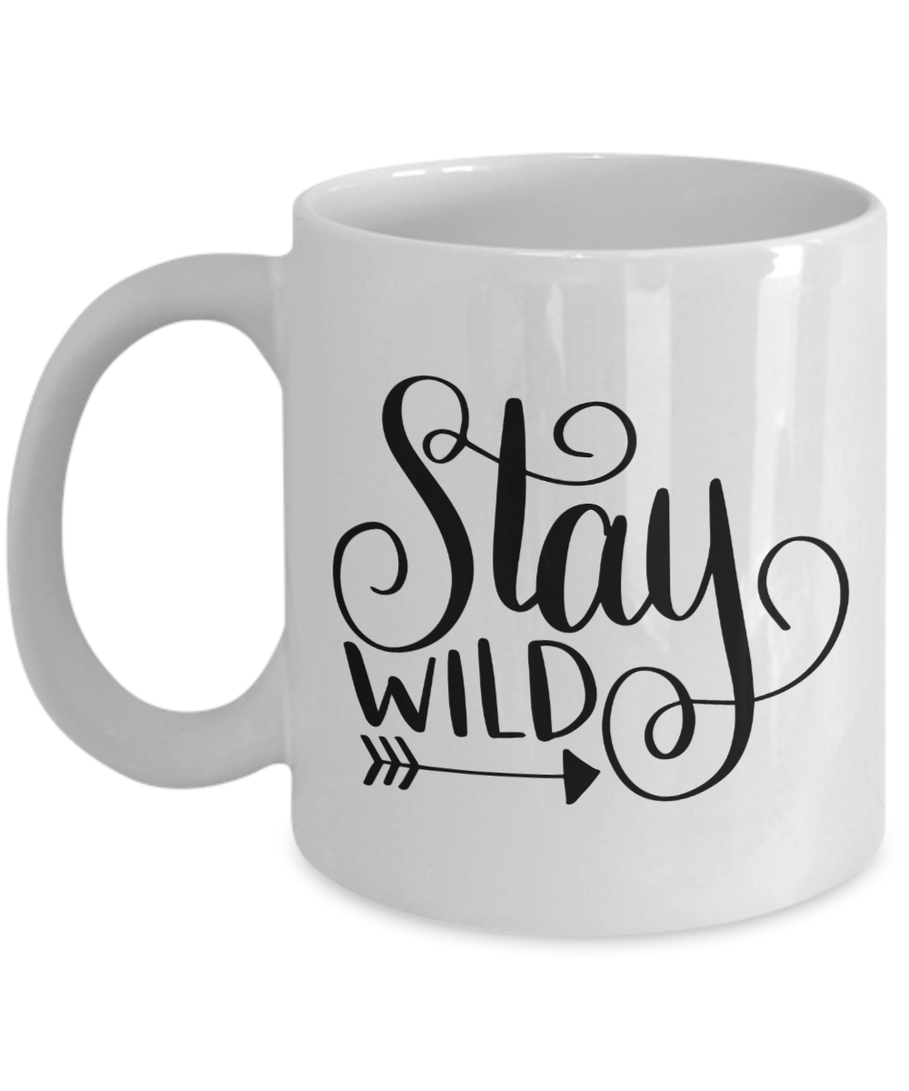 Stay Wild Coffee Mug - White Porcelain Coffee Cup,Premium 11 oz White coffee
