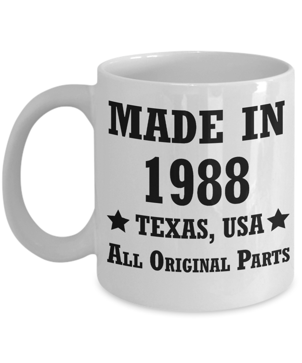 30th birthday gifts for men/women, Texas 1988 Birthday Gift Mugs - Made in 1988 All Original Parts Texas - Best 30th Birthday Gifts for family Ceramic Cup White, Funny Mugs Gift Ideas 11 Oz