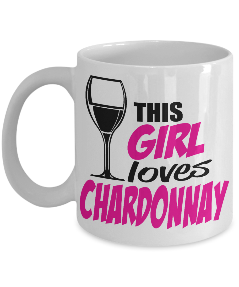 Funny Wine Lover Custom Coffee mug,This Girl Loves Chardonnay-White Porcelain Coffee Mug 11 oz